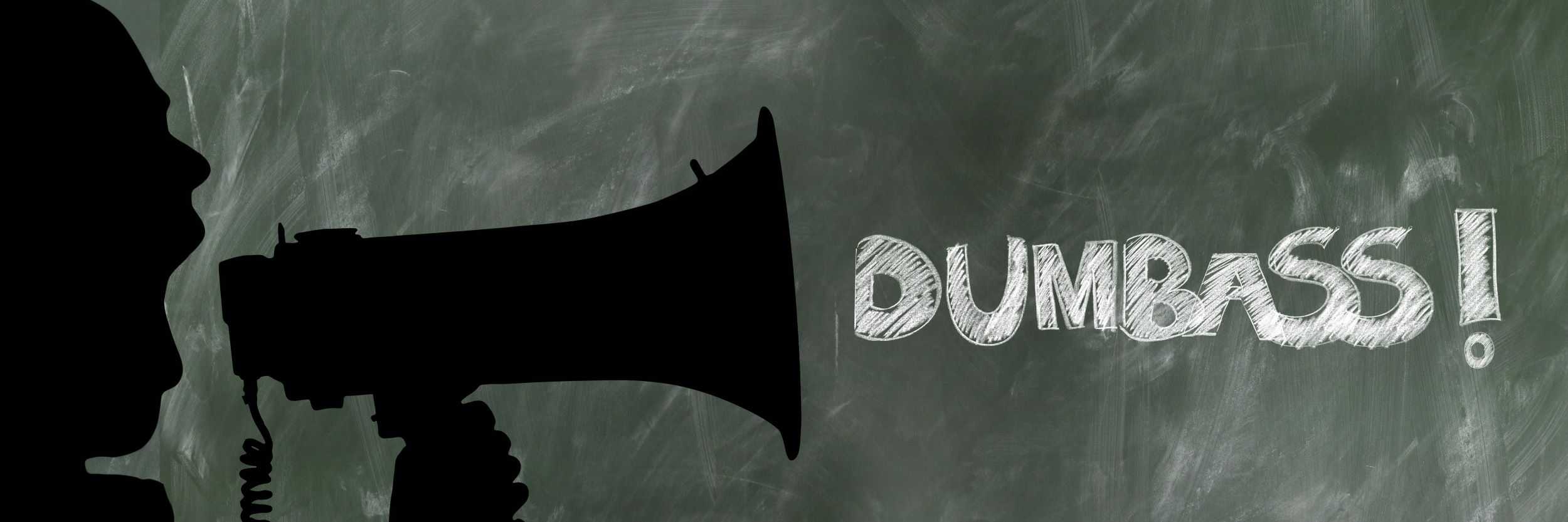 silouette di megafono con scritta Dumbass