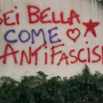 Scritta sul muro "Sei bella come l'antifascismo"